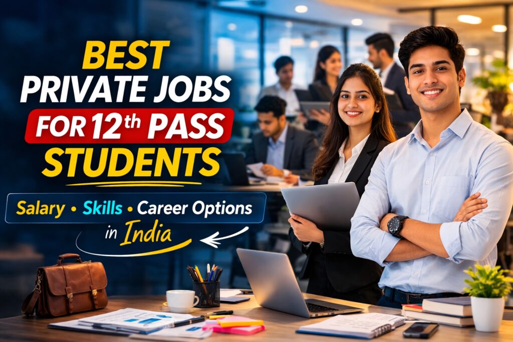 best private jobs for 12th pass students in india with salary and skills